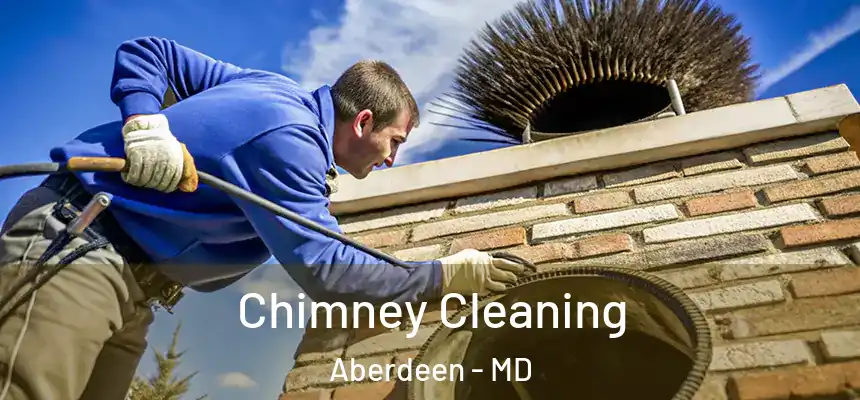  Chimney Cleaning Aberdeen - MD